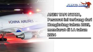 ANEH TAPI NYATA, Pesawat ini terbang dari Hongkong tahun 2025, mendarat di LA tahun 2024